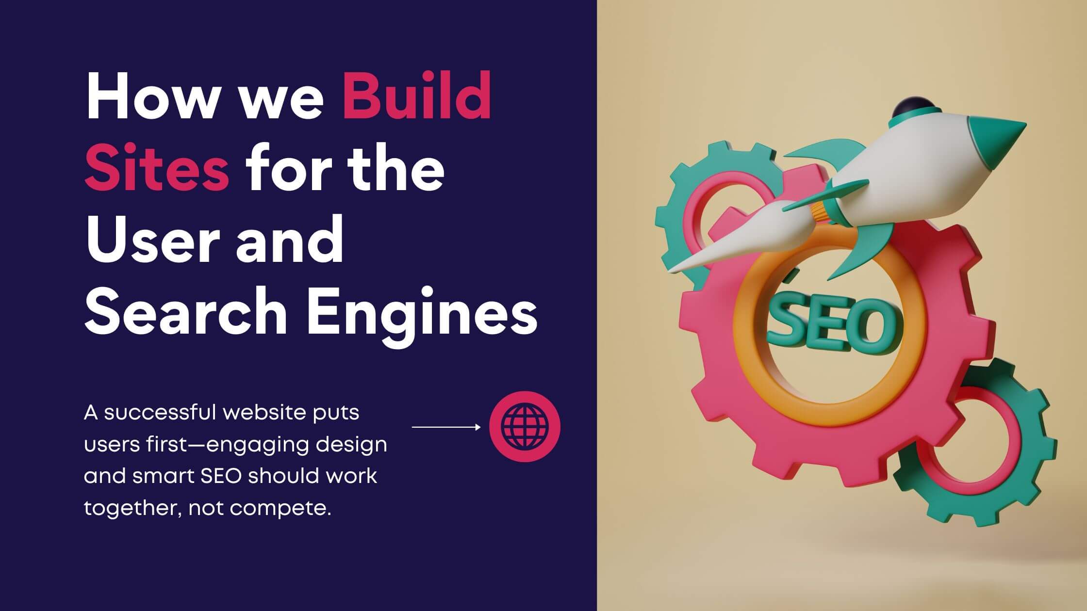 How We Build Sites for the User and Search Engines